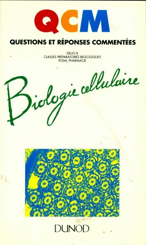 Biologie cellulaire - Jean-Claude Callen -  QCM - Livre