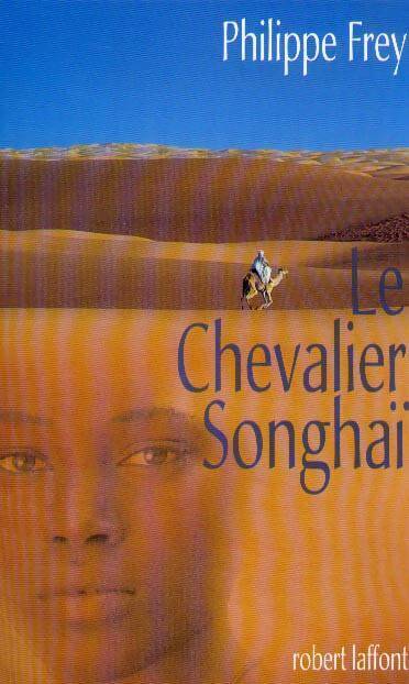 Livrenpoche : Le chevalier Songhai - Philippe Frey - Livre