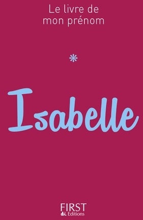 Livrenpoche : Le livre de mon prénom : Isabelle - Jules Lebrun - Livre