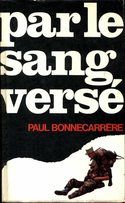 Livrenpoche : Par le sang versé - Bonnecarrere-P - Livre