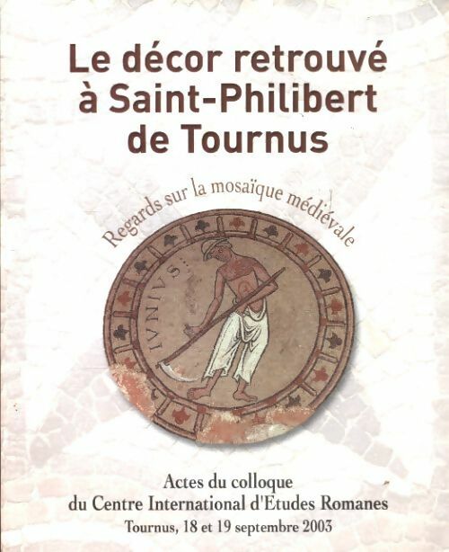 Livrenpoche : Le décor retrouvé à Saint-Philibert de Tournus - Collectif - Livre