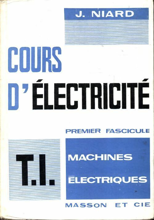 Livrenpoche : Cours d'électricité Terminales Tome I - J. Niard - Livre