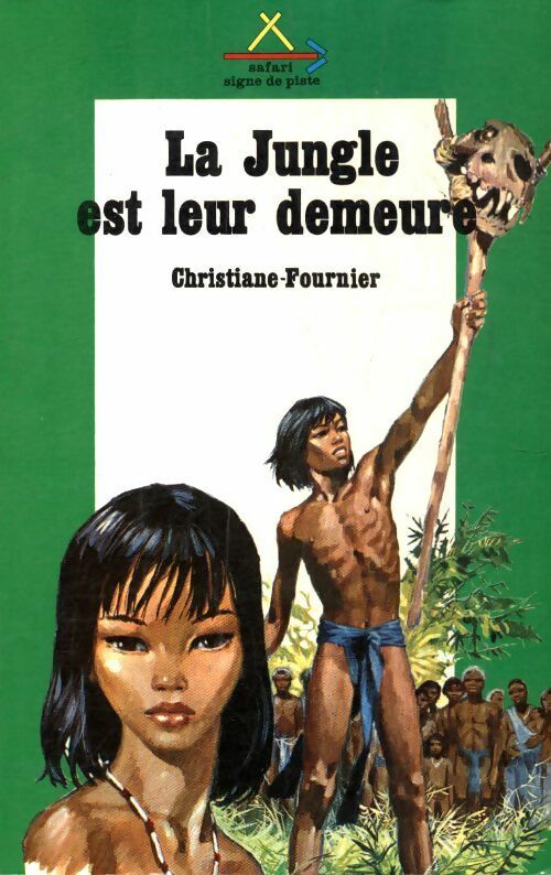 Livrenpoche : La jungle est leur demeure - Christine Fournier - Livre