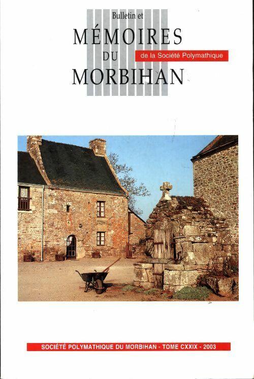 Livrenpoche : Bulletin et mémoires de la société polymathique du Morbihan Tome CXXIX - Collectif - Livre