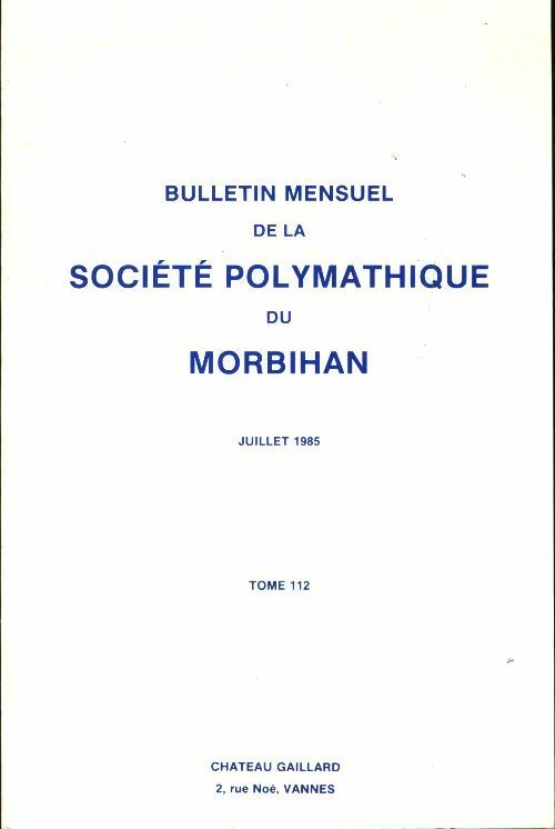 Livrenpoche : Bulletin mensuel de la société polymathique du Morbihan Tome 112 - Collectif - Livre