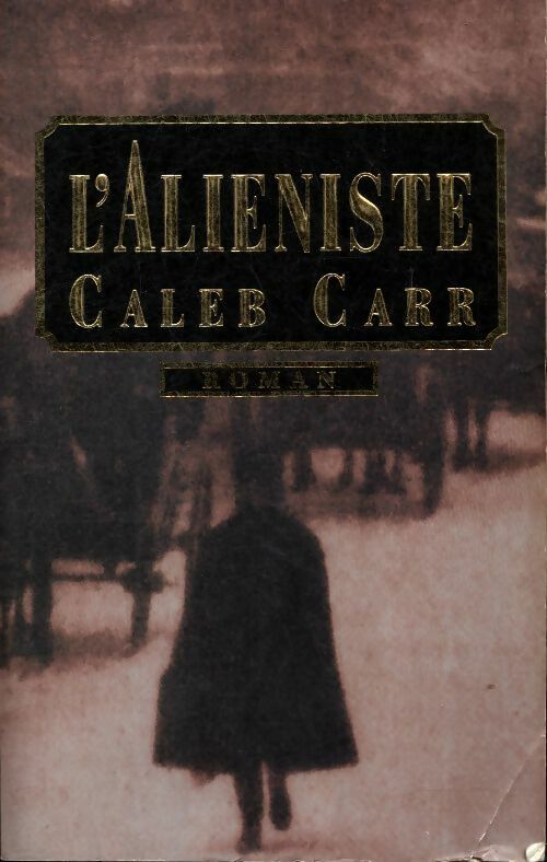 Livrenpoche : L'aliéniste - Caleb Carr - Livre