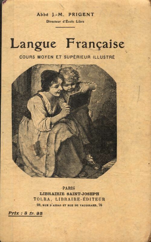 Livrenpoche : Langue française. Cours moyen et supérieur illustré - J.-M. Prigent - Livre