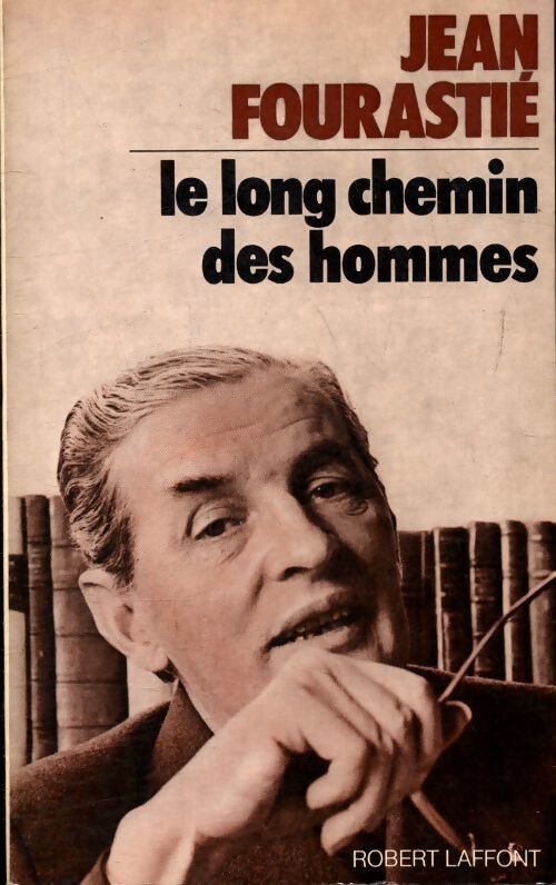 Livrenpoche : Le long chemin des hommes - Jean Fourastié - Livre