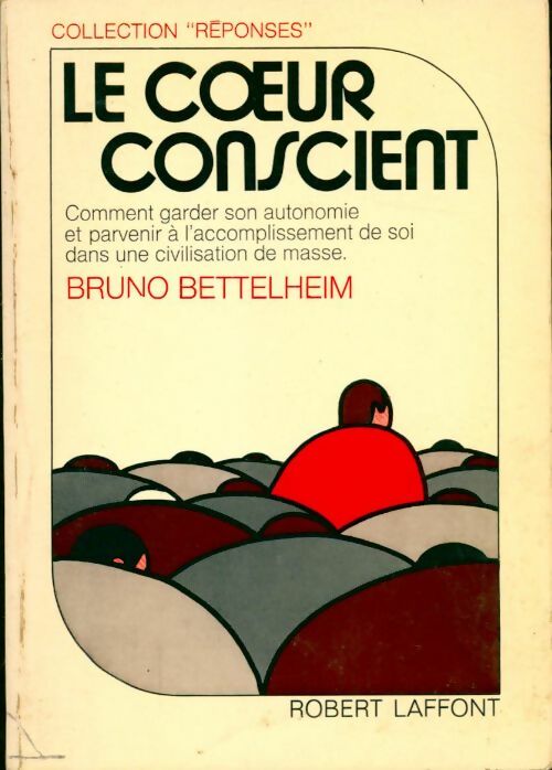 Livrenpoche : Le coeur conscient - Bruno Bettelheim - Livre