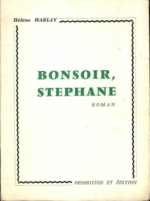 Bonsoir, Stéphane - Hélène Harlay -  Promotion et édition - Livre