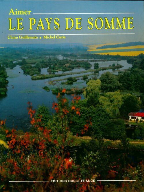 Livrenpoche : Aimer le pays de Somme - Claire Guillemain - Livre