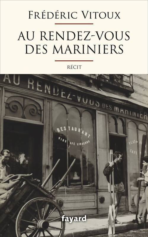 Livrenpoche : Au rendez-vous des mariniers - Frédéric Vitoux - Livre