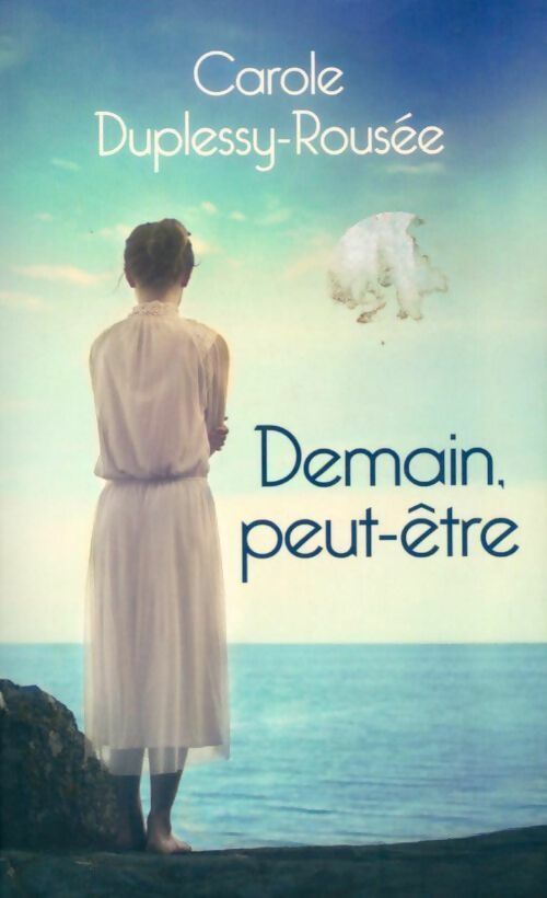 Livrenpoche : Demain, peut-être - Carole Duplessy-Rousée - Livre