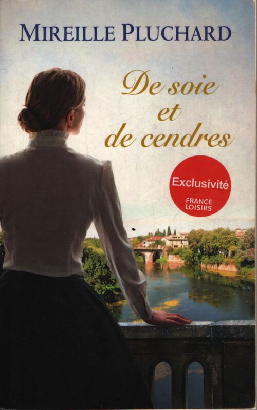 De soie et de cendres - Mireille Pluchard - Livre