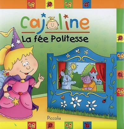 Livrenpoche : La fée politesse - François Daxhelet - Livre