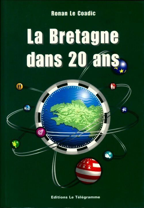 Livrenpoche : La Bretagne dans 20 ans - Ronan Le Coadic - Livre