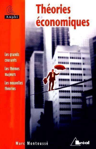 Livrenpoche : Théories économiques - Marc Montoussé - Livre