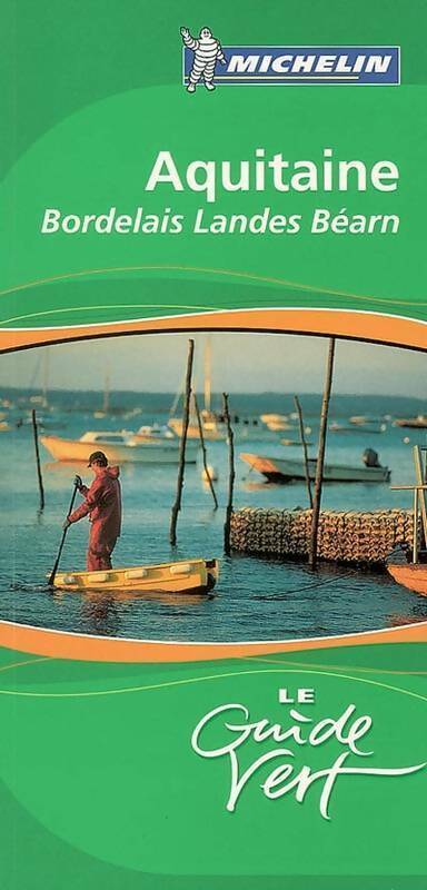 Livrenpoche : Aquitaine : Bordelais, Landes, Béarn 2006 - Collectif - Livre