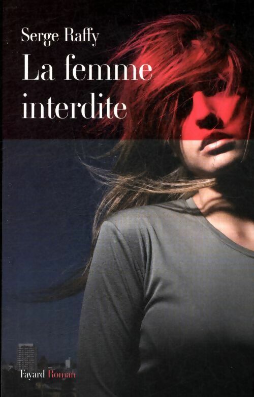 Livrenpoche : La femme interdite - Serge Raffy - Livre