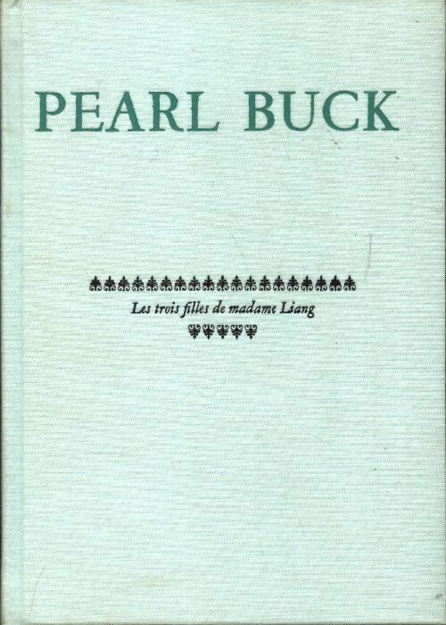 Livrenpoche : Les trois filles de madame Liang - Pearl Buck - Livre