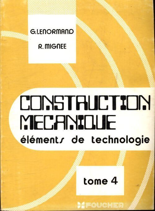 Livrenpoche : Construction mécanique Tome IV - G. Lenormand - Livre