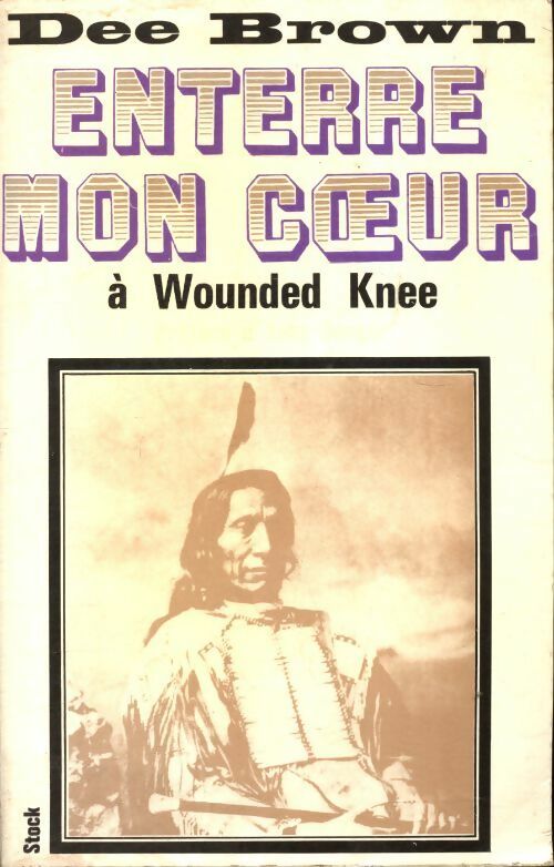 Livrenpoche : Enterre mon coeur - Dee Brown - Livre