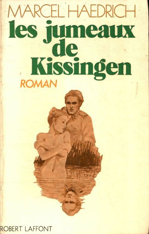 Livrenpoche : Les jumeaux de Kissingen - Marcel Haedrich - Livre