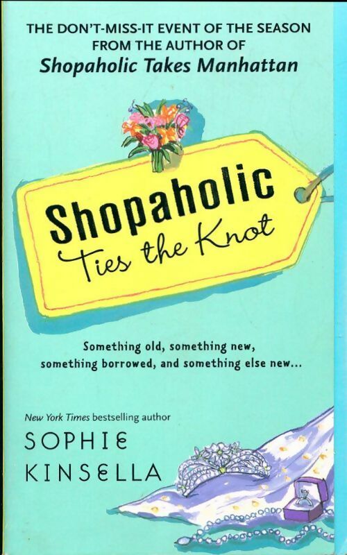 Shopaholic ties the knot - Sophie Kinsella -  Dell book - Livre