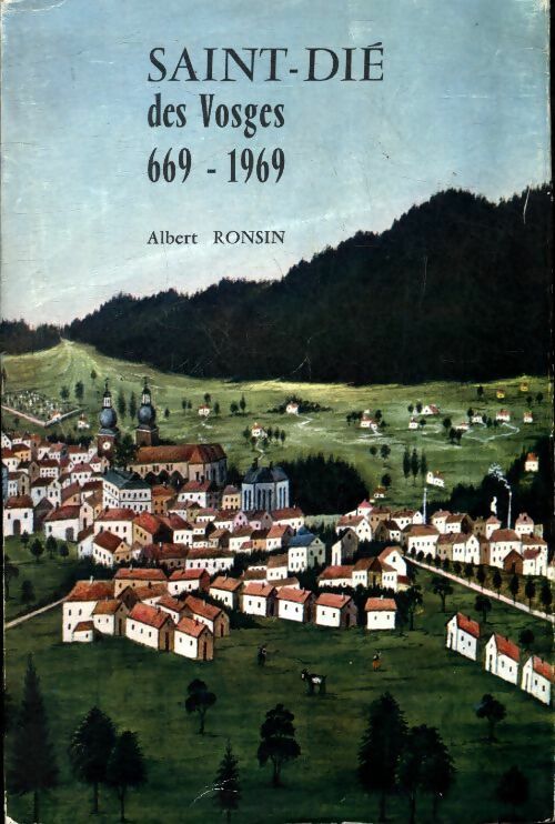 Livrenpoche : Saint - dié des vosges 669-1969 - Albert Ronsin - Livre