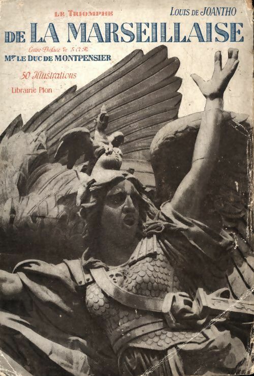 Livrenpoche : Le triomphe de la Marseillaise - Louis De Joantho - Livre