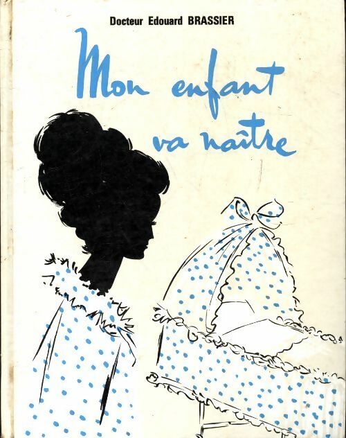 Livrenpoche : Mon enfant va naître - Edouard Brassier - Livre