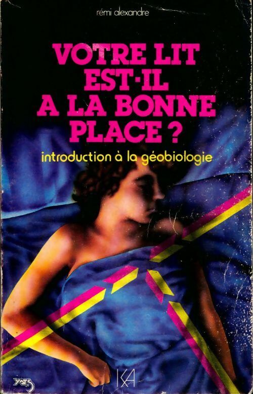 Livrenpoche : Votre lit est-il à la bonne place ? - Rémi Alexandre - Livre