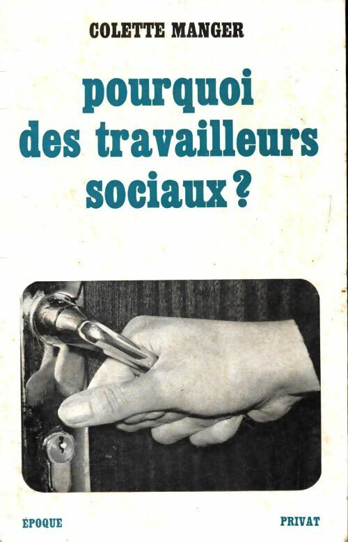 Livrenpoche : Pourquoi des travailleurs sociaux ? - Colette Manger - Livre
