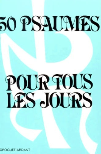 Livrenpoche : 50 psaumes pour tous les jours Tome I - Noël Quesson - Livre