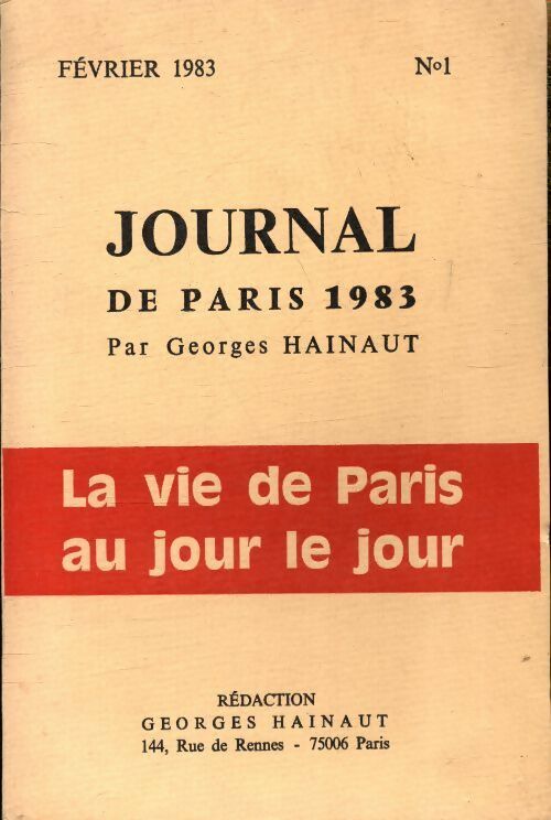 Journal de Paris 1983 n°1 : La vie de Paris au jour le jour - Georges Hainaut -  Compte d'auteur GF - Livre