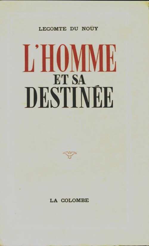 Livrenpoche : L'homme et sa destinée - Pierre Lecomte du Nouÿ - Livre