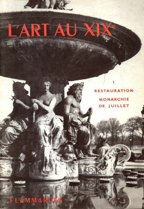 Livrenpoche : L'art au XIXe siècle Tome i / Restauration, monarchie de juillet - Yvan Christ - Livre