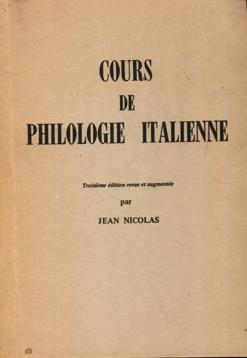 Livrenpoche : Cours de philologie italienne - Jean Nicolas - Livre