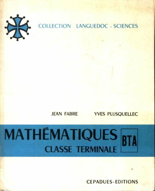 Livrenpoche : Mathématiques Terminale BTA - Jean Fabre - Livre