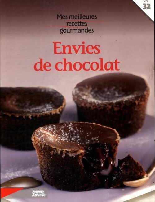 Envies de chocolat - Collectif -  Mes meilleures recettes gourmandes - Livre