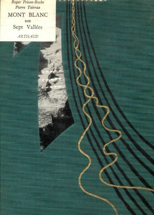 Livrenpoche : Mont blanc aux sept vallées - Roger Frison-Roche - Livre