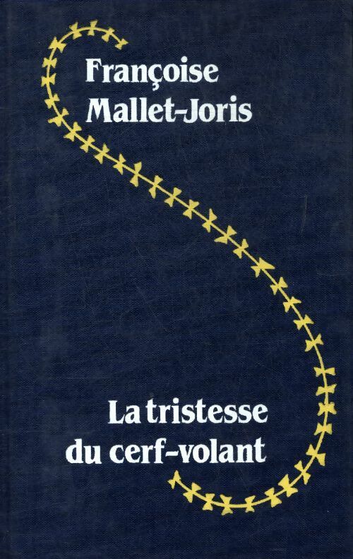 Livrenpoche : Le tristesse du cerf-volant - Françoise Mallet-Joris - Livre