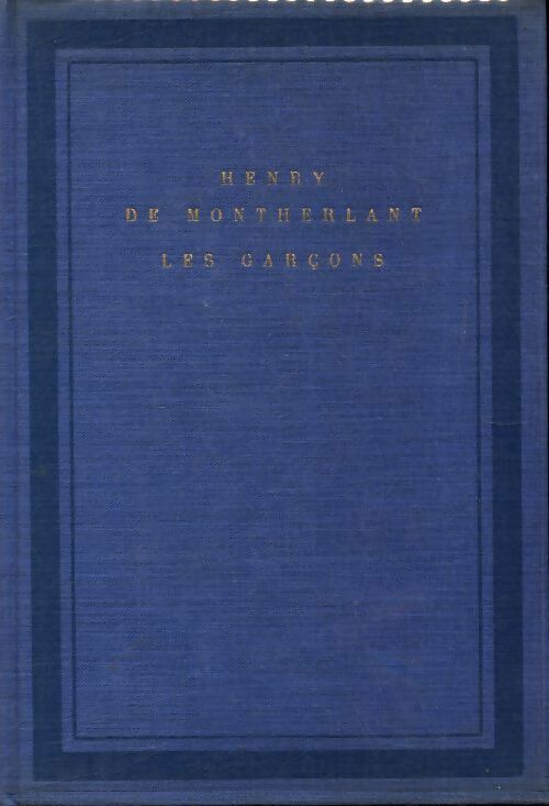 Livrenpoche : Les garçons - Henry De Montherlant - Livre