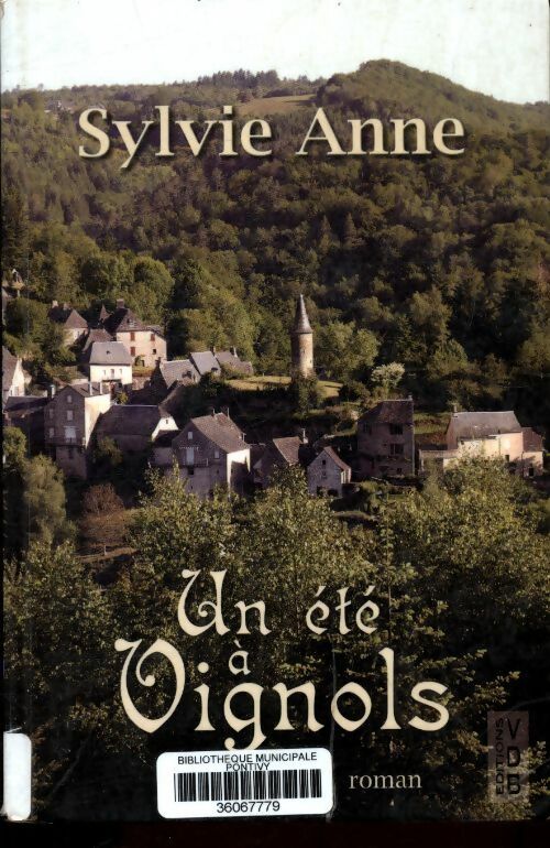 Livrenpoche : Un été à Vignols - Sylvie Anne - Livre