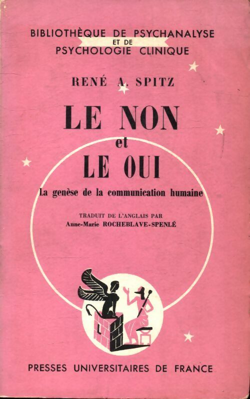 Le non et le oui - René A. Spitz -  Bibliothèque de Psychanalyse - Livre