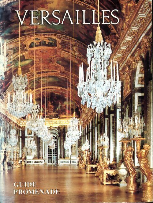 Livrenpoche : Versailles guide promenade pour l'ensemble du domaine royal - Daniel Meyer - Livre