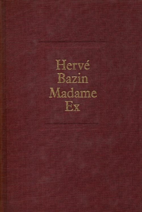 Livrenpoche : Madame Ex - Hervé Bazin - Livre