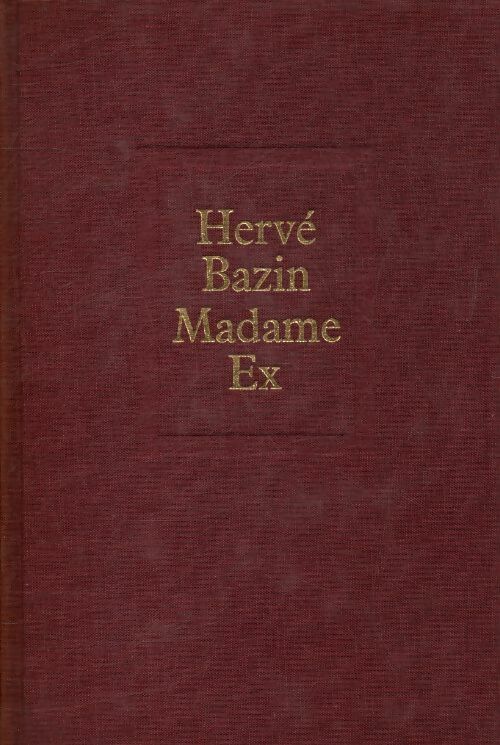 Madame Ex - Hervé Bazin -  Seuil relié - Livre