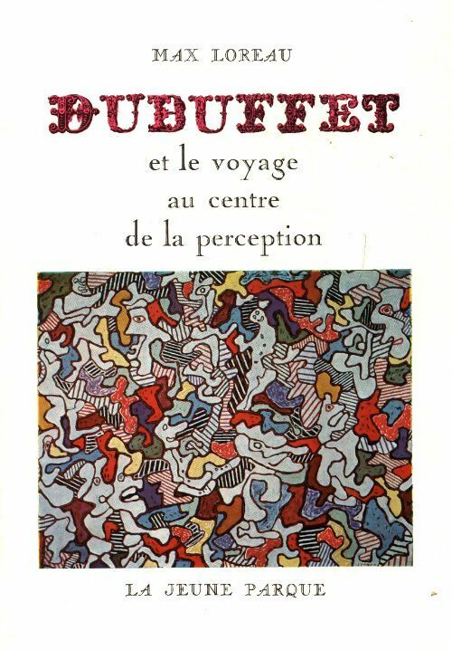Livrenpoche : Dubuffet et le voyage au centre de la perception  - Max Loreau - Livre