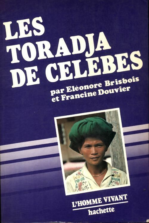 Livrenpoche : Les Toradja de Célèbes - Eléonore Brisbois - Livre